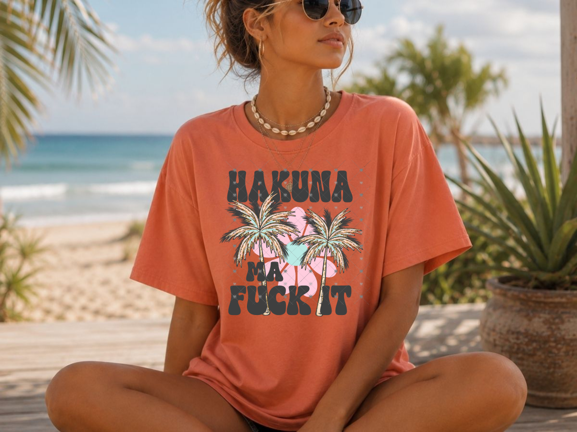 Hakuna Ma F*ck It
