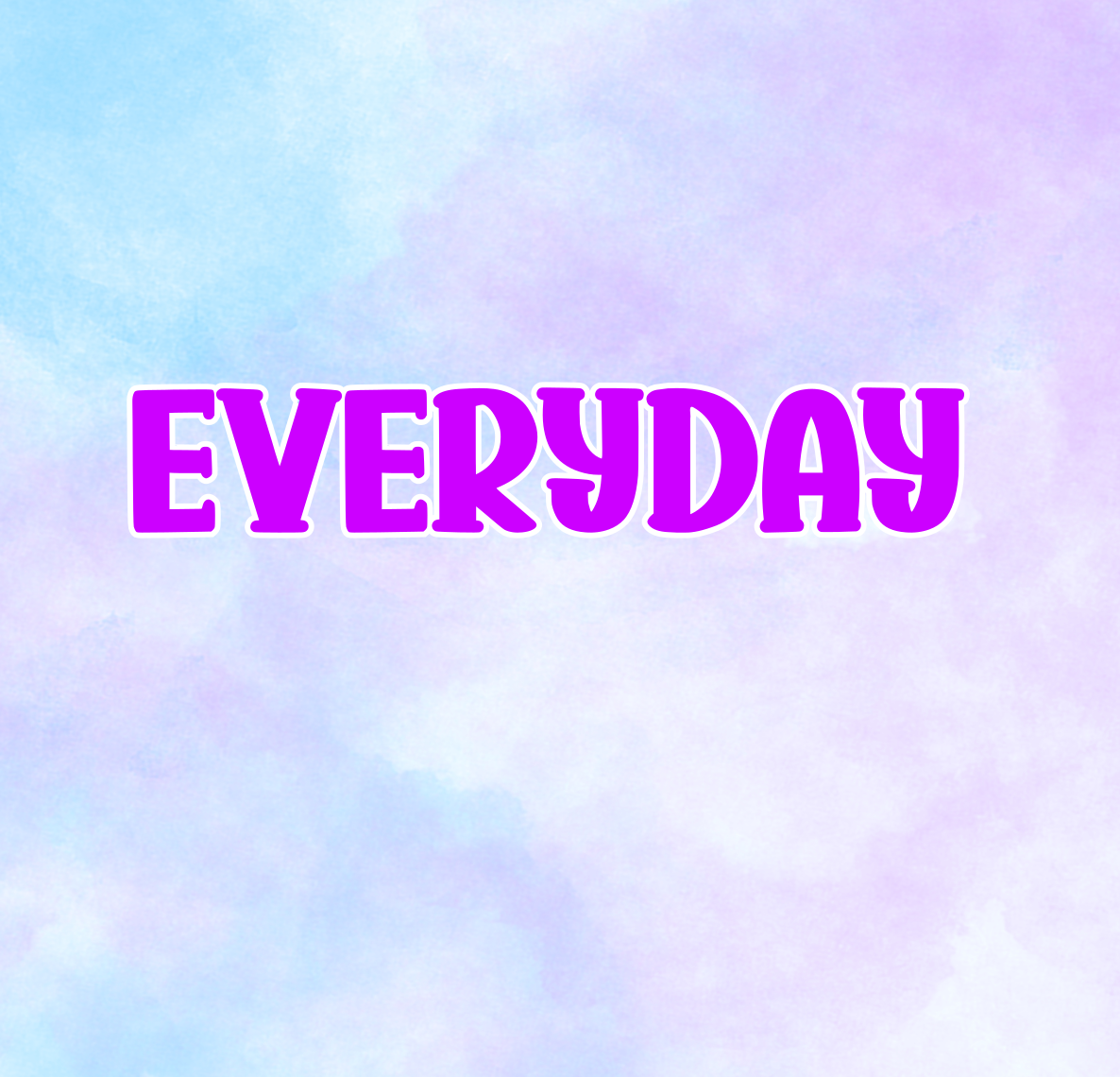 Everyday