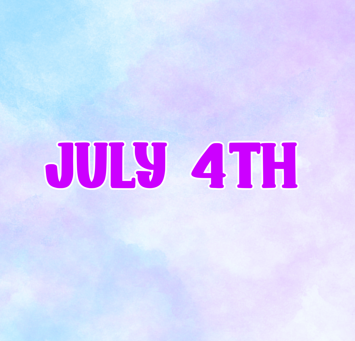 July 4th