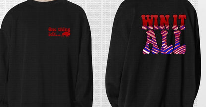 One Thing Left…..Win It ALL (multicolor)
