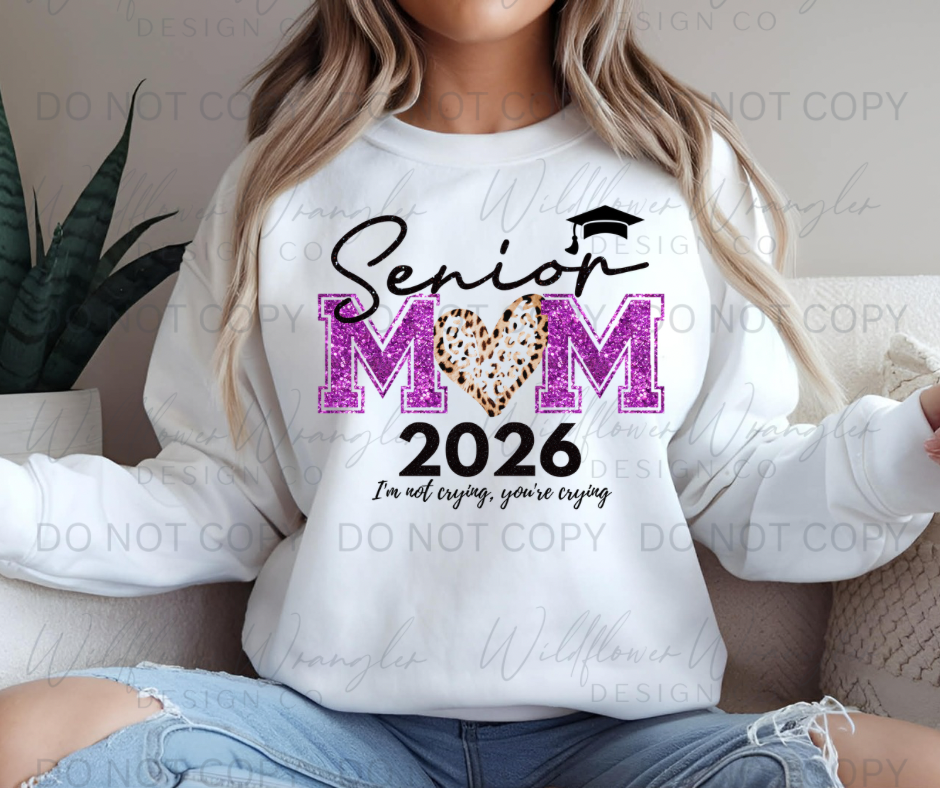 Senior Mom 2026 I’m not crying, Your crying