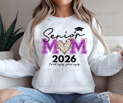 Senior Mom 2026 I’m not crying, Your crying