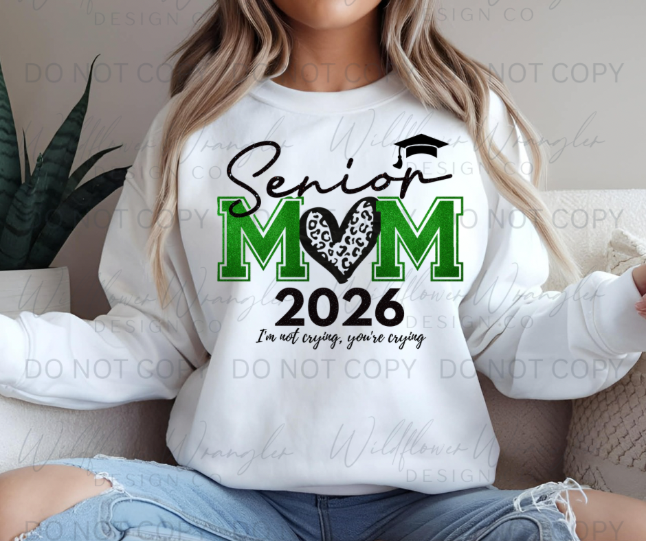 Senior Mom 2026 I’m not crying, Your crying