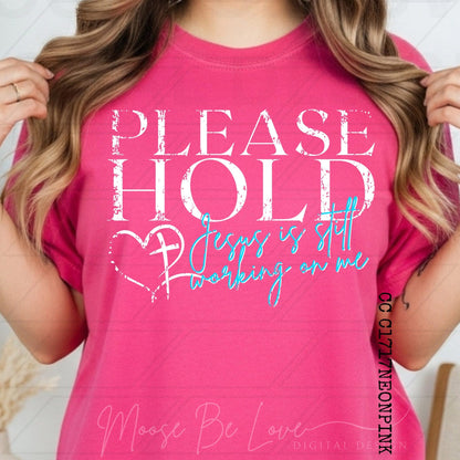 Please Hold - Jesus is still working