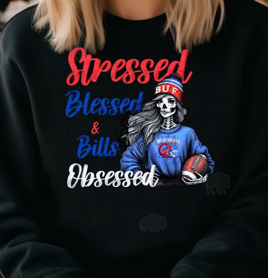 Stressed, Blessed, and Bills Obsessed
