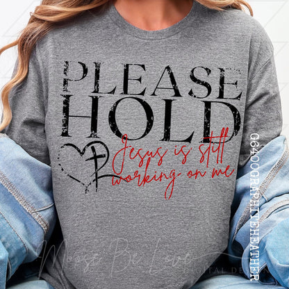 Please Hold - Jesus is still working
