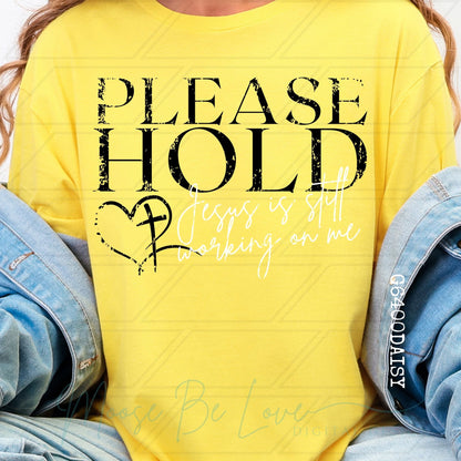 Please Hold - Jesus is still working