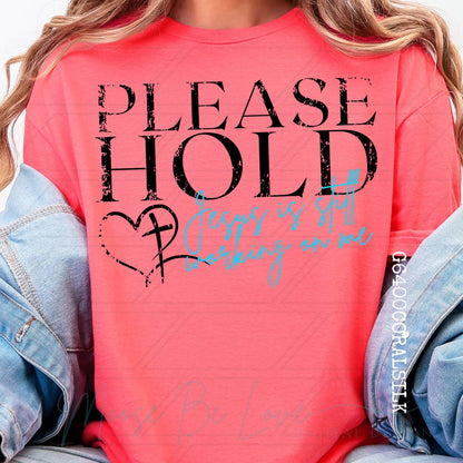 Please Hold - Jesus is still working