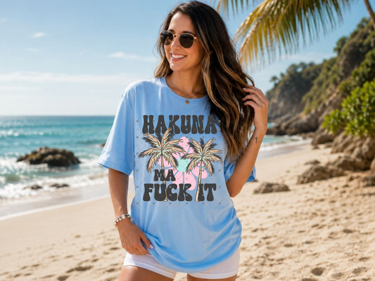 Hakuna Ma F*ck It